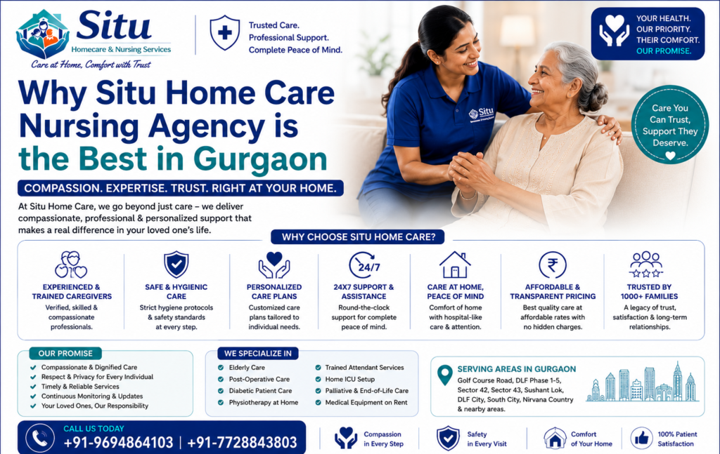 ⁠Why situ home care nursing agency best in gurgaon