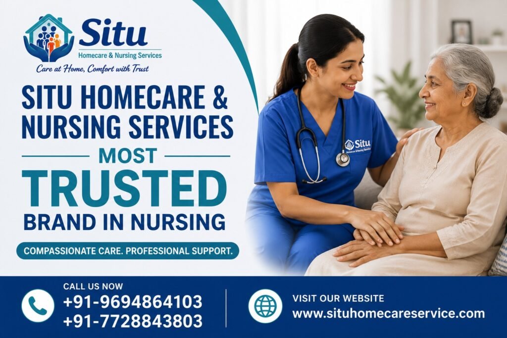 Situ Homecare & Nursing Services – Most Trusted Brand in Nursing in Gurgaon